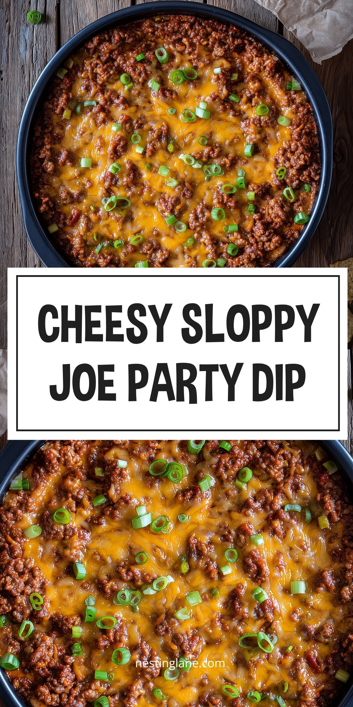 Close-up of Cheesy Sloppy Joe Party Dip made with saucy ground beef, melted cheddar cheese, and chopped green onions in a black baking dish. A white banner across the center reads "CHEESY SLOPPY JOE PARTY DIP," with "nestinglane.com" at the bottom.