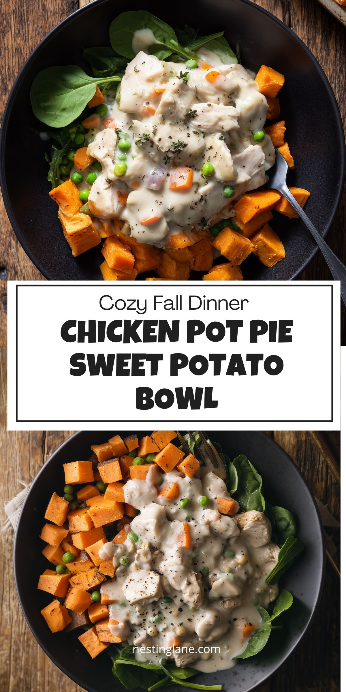 Pinterest pin featuring two Chicken Pot Pie Sweet Potato Bowls with roasted sweet potatoes, chicken, peas, carrots, spinach, and creamy gravy on rustic wood. Text reads "Cozy Fall Dinner CHICKEN POT PIE SWEET POTATO BOWL" and "nestinglane.com."