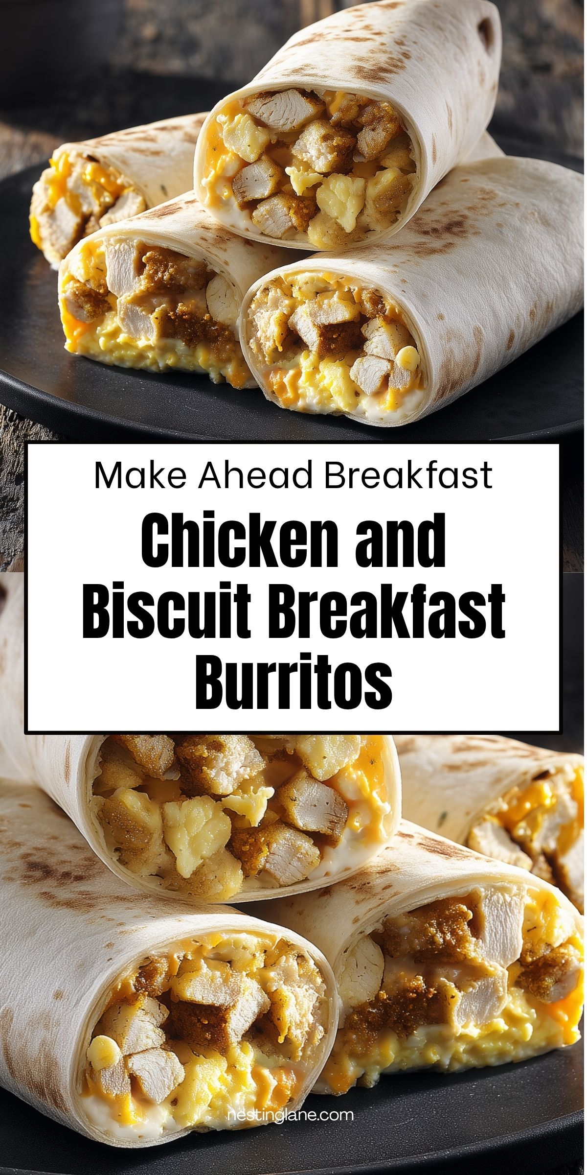 Pinterest pin showing Chicken and Biscuit Breakfast Burritos filled with chicken, scrambled eggs, cheddar cheese, biscuit pieces, and creamy gravy in toasted flour tortillas. Text reads “Make Ahead Breakfast Chicken and Biscuit Breakfast Burritos” and “nestinglane.com.”