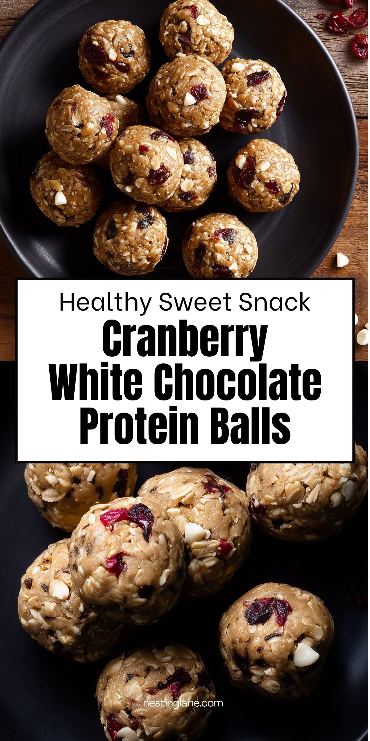 Cranberry White Chocolate Protein Balls made with oats, dried cranberries, and white chocolate chips on a black plate. Text reads "Healthy Sweet Snack Cranberry White Chocolate Protein Balls" with nestinglane.com at the bottom.