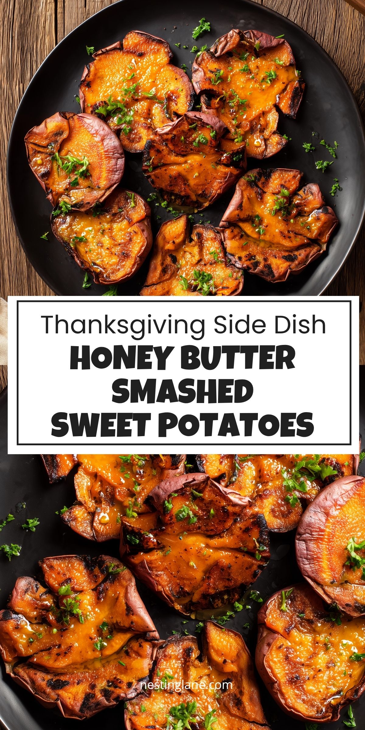 Honey butter smashed sweet potatoes with golden, crispy edges, glossy honey butter glaze, and fresh parsley on a black plate. Text reads: "Thanksgiving Side Dish HONEY BUTTER SMASHED SWEET POTATOES" and "nestinglane.com."