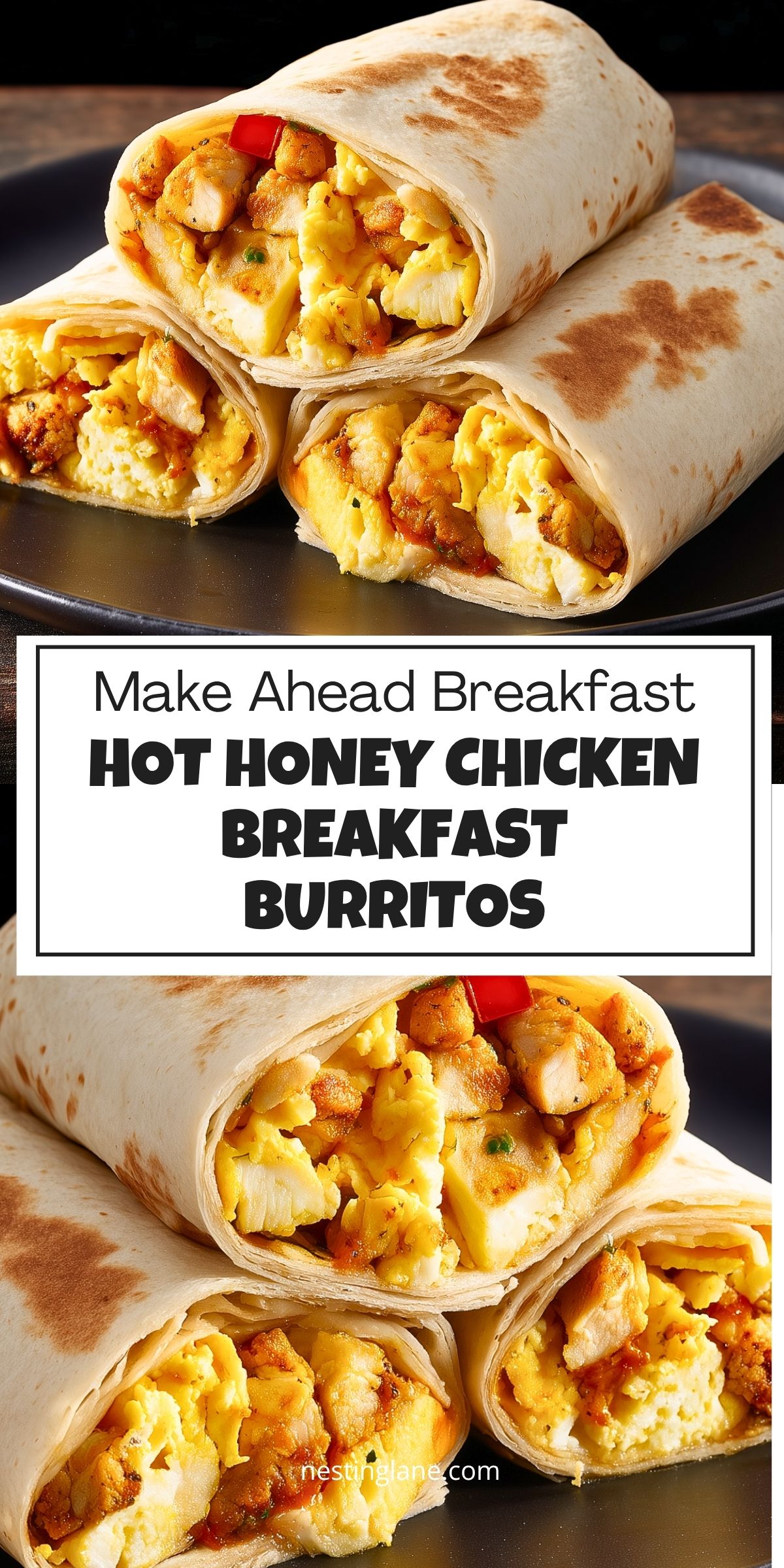 Three hot honey chicken breakfast burritos filled with scrambled eggs, seasoned chicken, melted cheese, and red bell peppers in toasted flour tortillas. Text reads "Make Ahead Breakfast Hot Honey Chicken Breakfast Burritos" and "nestinglane.com."
