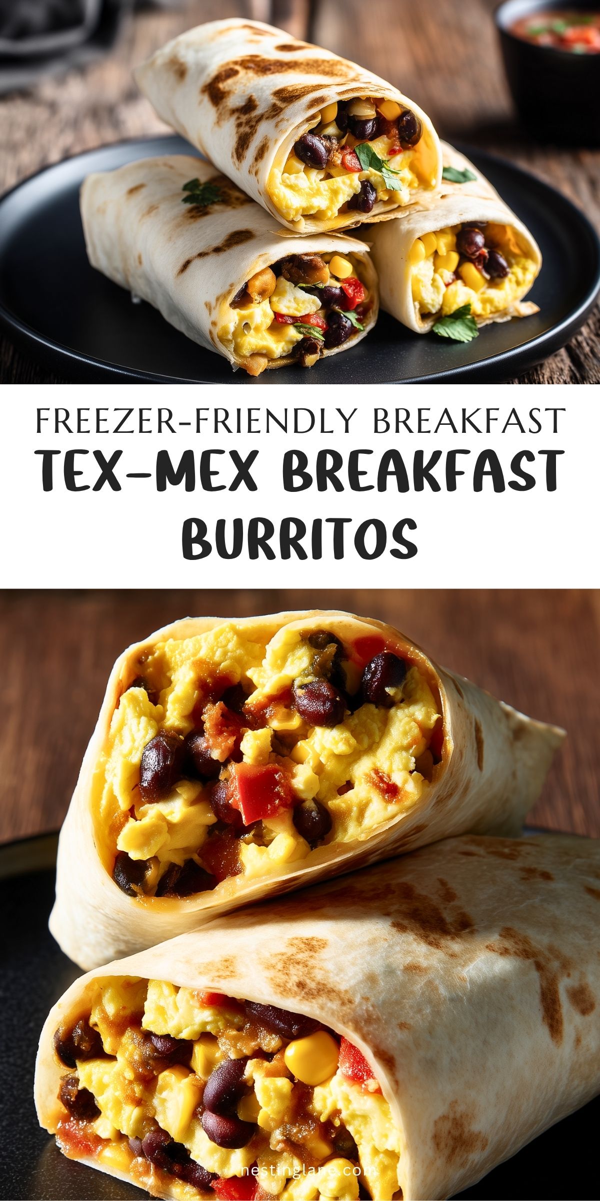 Three Tex-Mex breakfast burritos filled with scrambled eggs, black beans, corn, red peppers, and melted cheese. Toasted flour tortillas are stacked on a black plate. Text reads "FREEZER-FRIENDLY BREAKFAST TEX-MEX BREAKFAST BURRITOS" with nestinglane.com at the bottom.